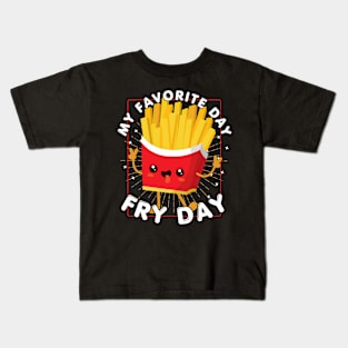 My Favorite Day is Fry Day Kids T-Shirt